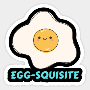 Egg-squisite | Egg Pun Sticker